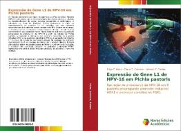 Expressão do Gene L1 de HPV-16 em Pichia pastoris di Filipe C. Mariz, Eliane C. Coimbra, Antonio C. Freitas edito da Novas Edições Acadêmicas