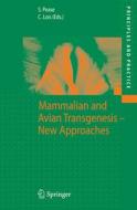 Mammalian and Avian Transgenesis - New Approaches edito da Springer Berlin Heidelberg