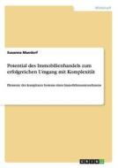 Potential des Immobilienhandels zum erfolgreichen Umgang mit Komplexität di Susanna Mandorf edito da GRIN Publishing