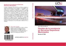 Gestión de la excelencia en Servicios Deportivos Municipales di Alfonso Martínez-Moreno edito da EAE