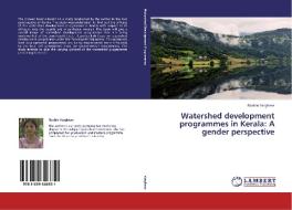 Watershed development programmes in Kerala: A gender perspective di Roshin Varghese edito da LAP Lambert Academic Publishing