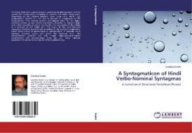 A Syntagmaticon of Hindi Verbo-Nominal Syntagmas di Svetislav Kostic edito da LAP Lambert Academic Publishing