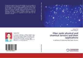 Fiber optic physical and chemical sensors and their applications di Supriya Patil, Arvind Shaligram edito da LAP Lambert Academic Publishing
