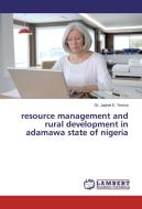Resource management and rural development in adamawa state of Nigeria di Japhet E. Yerima edito da LAP Lambert Academic Publishing