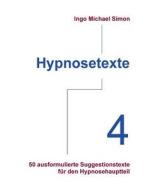 Hypnosetexte. Band 4 di I. M. Simon edito da Books on Demand