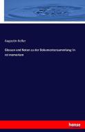 Glossen und Noten zu der Dokumentensammlung: In rei memoriam di Augustin Keller edito da hansebooks