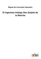 El ingenioso hidalgo Don Quijote de la Mancha di Miguel de Cervantes Saavedra edito da Outlook Verlag