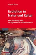 Evolution in Natur und Kultur di Gerhard Schurz edito da Spektrum-Akademischer Vlg