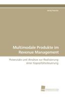Multimodale Produkte im Revenue Management di Anita Petrick edito da Südwestdeutscher Verlag für Hochschulschriften AG  Co. KG