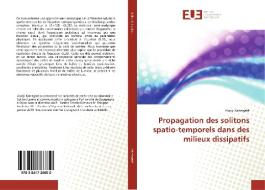 Propagation des solitons spatio-temporels dans des milieux dissipatifs di Aladji Kamagaté edito da Editions universitaires europeennes EUE