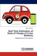 Real Time Estimation of State of Charge of Li-ion Batteries di Adriana Traistaru edito da LAP Lambert Academic Publishing