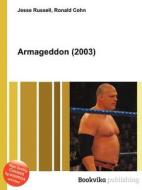 Armageddon (2003) di Jesse Russell, Ronald Cohn edito da Book On Demand Ltd.