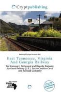 East Tennessee, Virginia And Georgia Railway edito da Crypt Publishing