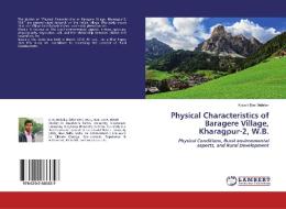 Physical Characteristics of Baragere Village, Kharagpur-2, W.B. di Kousik Das Malakar edito da LAP Lambert Academic Publishing
