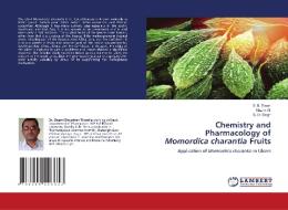 Chemistry and Pharmacology of Momordica charantia Fruits di S. B. Tiwari, Nazim Ali, S. D. Singh edito da LAP LAMBERT Academic Publishing