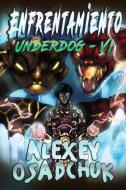Enfrentamiento (Underdog VI): Serie LitRPG di Alexey Osadchuk edito da LIGHTNING SOURCE INC