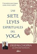 Las 7 leyes espirituales del yoga : guía práctica para integrar cuerpo, mente y espíritu di Deepak Chopra, David Simon edito da Gaia Ediciones