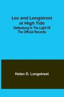 Lee and Longstreet at High Tide di Helen D. Longstreet edito da Alpha Editions