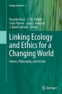 Linking Ecology and Ethics for a Changing World edito da Springer Netherlands