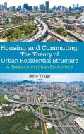 Housing and Commuting di John Yinger edito da WSPC