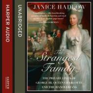 The Strangest Family di Janice Hadlow edito da Harpercollins Publishers