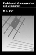 Punishment, Communication, and Community di R. A. Duff edito da Oxford University Press Inc