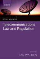 Telecommunications Law and Regulation di Ian Walden edito da OUP Oxford
