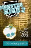 The Ghoul Next Door di Lisi Harrison edito da Poppy Books