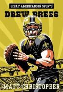 Great Americans in Sports: Drew Brees di Matt Christopher edito da ASPECT