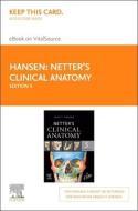 Netter's Clinical Anatomy - Elsevier eBook on Vitalsource (Retail Access Card) di John T. Hansen edito da ELSEVIER