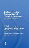 Challenges In The Conservation Of Biological Resources di Daniel J. Decker edito da Taylor & Francis Ltd