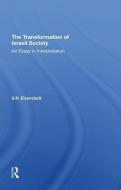 The Transformation Of Israeli Society di S. N. Eisenstadt, S N Eisenstadt edito da Taylor & Francis Ltd