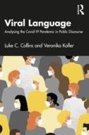 Viral Language di Luke C. Collins, Veronika Koller edito da Taylor & Francis Ltd