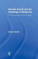 Hannah Arendt and the Challenge of Modernity di Serena (University of Connecticut Parekh edito da Taylor & Francis Ltd