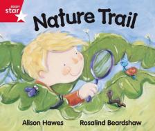 Rigby Star guided Red Level: Nature Trail Single di Alison Hawes edito da Pearson Education Limited