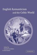 English Romanticism and the Celtic World edito da Cambridge University Press