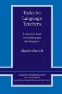 Tasks for Language Teachers di Martin Parrott edito da Cambridge University Press