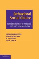 Behavioral Social Choice di Michel Regenwetter, Bernard Grofman, A. A. J. Marley edito da Cambridge University Press