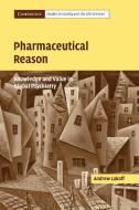 Pharmaceutical Reason di Andrew Lakoff edito da Cambridge University Press