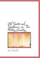 Old Sports and Sportsmen; or, The Willey Country di John Randall edito da BiblioLife