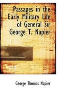 Passages In The Early Military Life Of General Sir George T. Napier di George Thomas Napier edito da Bibliolife