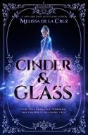 Cinder & Glass di Melissa de la Cruz edito da PUTNAM YOUNG READERS