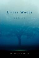 Little Woods di Steve Campbell edito da iUniverse