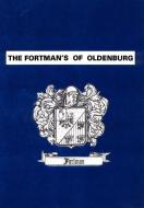 The Fortman's Of Oldenburg di William K. Fortman edito da iUniverse