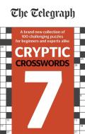 The Telegraph Cryptic Crosswords 7 di Telegraph Media Group Ltd edito da Octopus Publishing Group