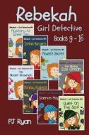 Rebekah - Girl Detective Books 9-16: 8 Fun Short Story Mysteries for Children Ages 9-12 di Pj Ryan edito da Magic Umbrella Publishing