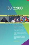 ISO 22000 The Ultimate Step-By-Step Guide di Gerardus Blokdyk edito da 5STARCooks