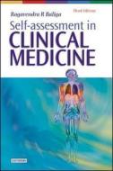 Self Assessment In Clinical Medicine di R. R. Baliga, Ragavendra Baliga edito da Elsevier Health Sciences