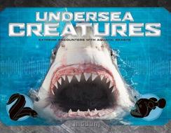 Kingdom: Undersea Creatures: Extreme Encounters With Aquatic Beasts di Nam Nguyen, Sarah Hines Stephens edito da Pan Macmillan