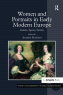 Women and Portraits in Early Modern Europe di Andrea G. Pearson edito da Taylor & Francis Ltd